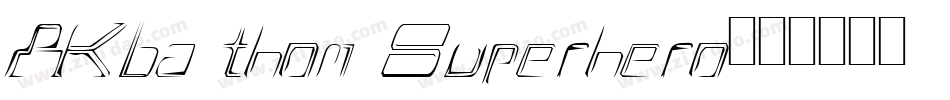 AKbalthom Superhero字体转换